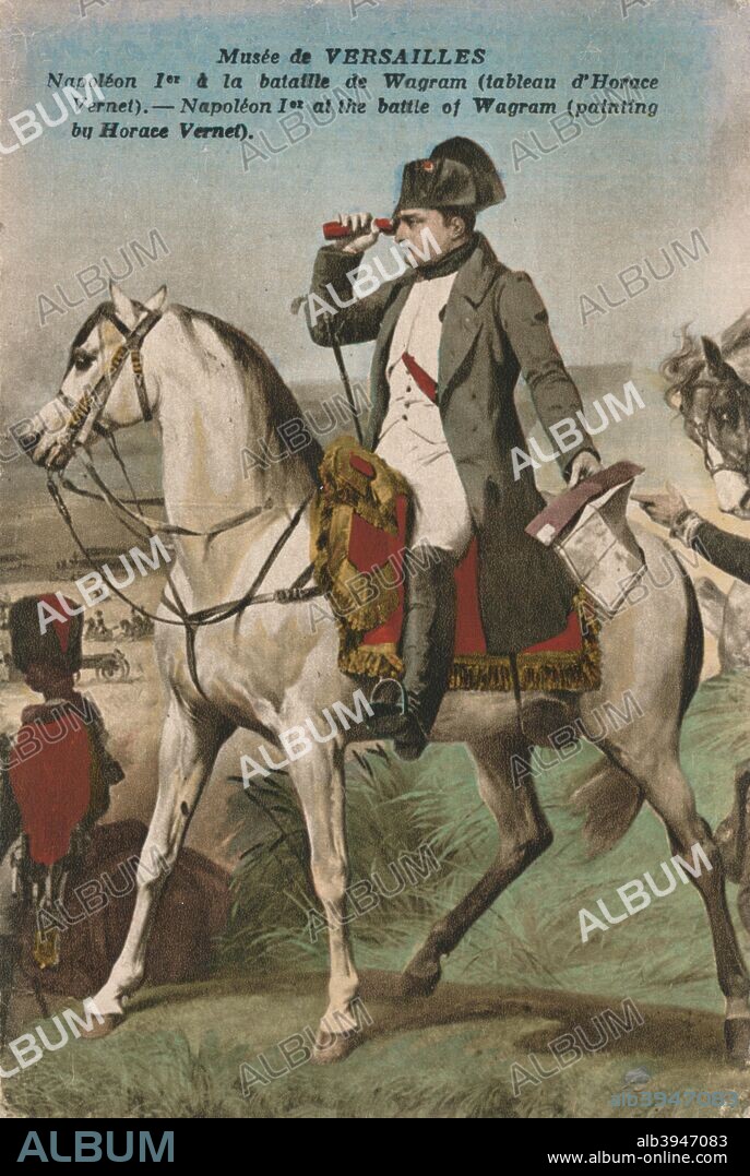 Napoleon at the Battle of Wagram on 6th July 1809. Napoleon defeated the Austrians at Wagram, forcing them to sue for peace four days later and bringing an end to the War of the Fifth Coalition. After a painting by Emile Jean-Horace Vernet (1789-1863) in Versailles Palace.