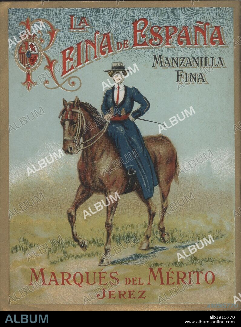 Publicidad. Etiqueta de Manzanilla fina, La Reina de España, de Bodegas del Marqués del Mérito,  Jerez de la Frontera. Años 1910.
