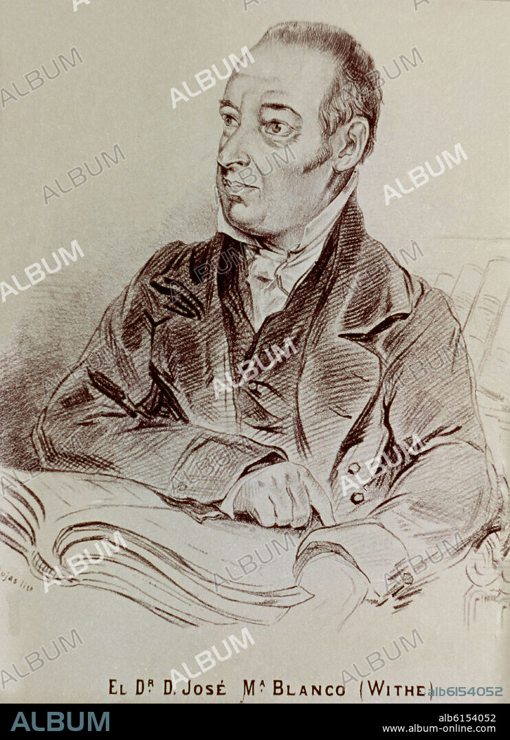 ROJAS. JOSE MARIA BLANCO CRESPO (BLANCO WHITE)  (1775/1831) - ESCRITOR, PENSADOR, TEOLOGO Y PERIODISTA ESPAÑOL.