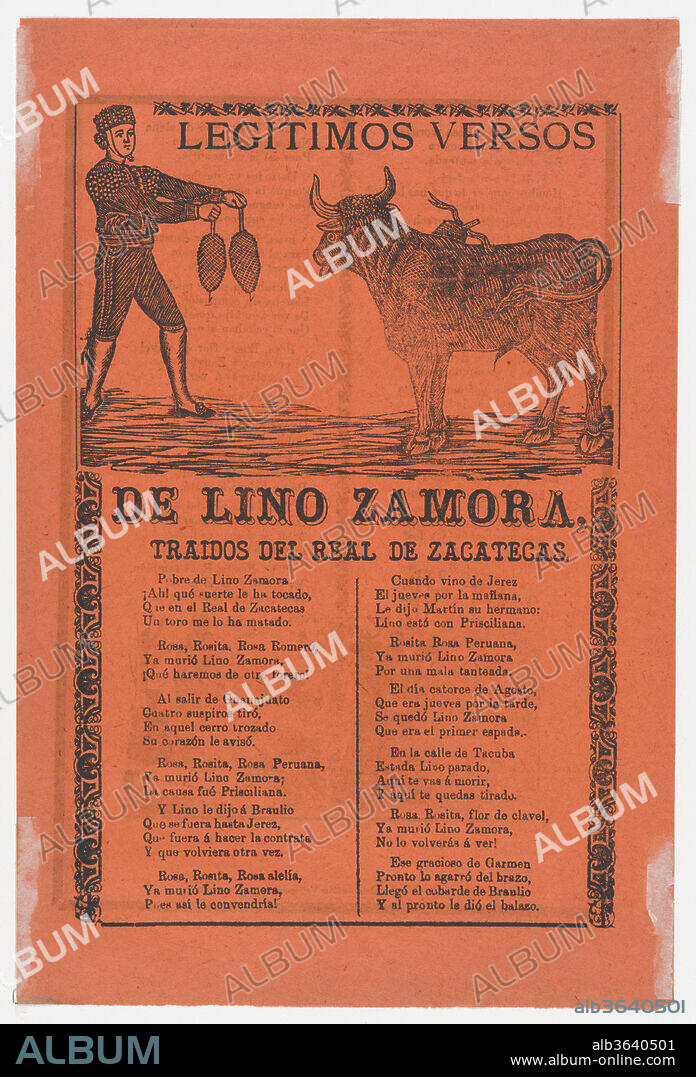 JOSE GUADALUPE POSADA y MANUEL MANILLA. Broadside containing on recto, the legitimate verses of Lino Zamora brought from Real de Zacatecas (image of toreador and bull by Manilla) and a funeral scene on verso (?Posada). Artist: José Guadalupe Posada (Mexican, 1851-1913); Manuel Manilla (Mexican, Mexico City ca. 1830-1895 Mexico City). Dimensions: Sheet: 11 13/16 × 7 7/8 in. (30 × 20 cm). Printer: Antonio Vanegas Arroyo (1850-1917, Mexican). Date: 1902 (published).