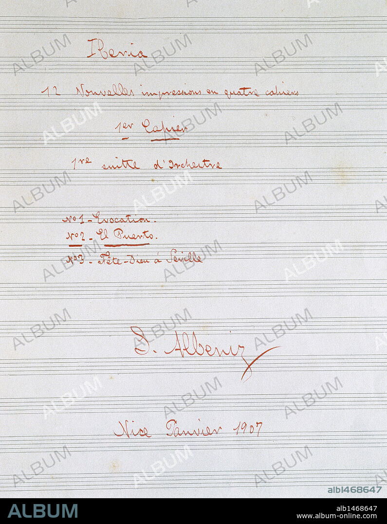 ISAAC ALBENIZ (1860-1909). Compositor y pianista español. "SUITE IBERIA". 1er. Cuaderno. 1ª Suite de Orquesta. Nº1: "Evocation", nº2: "El Puerto", nº3: "Dieu á Seville". Niza, enero de 1907.