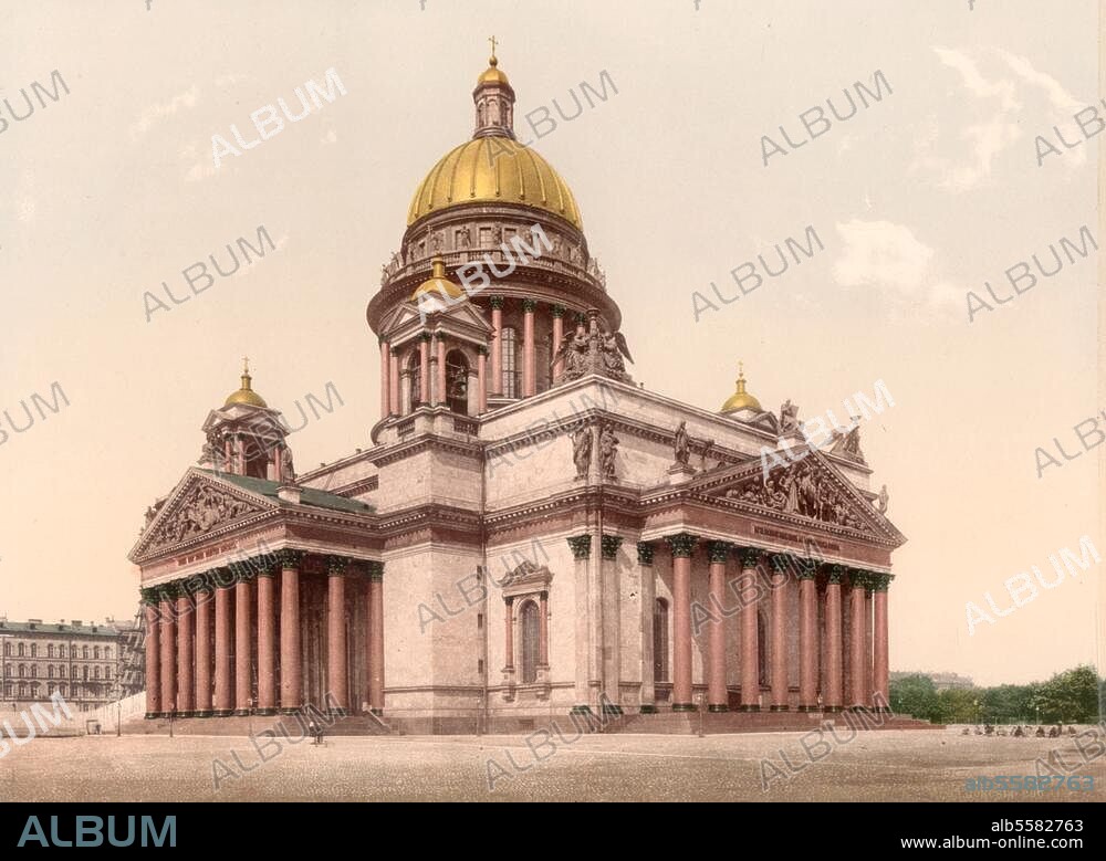 St. Petersburg (heute Leningrad), Isaaks-Kathedrale. (1819-58 erbaut; Arch.: Auguste Ricard de Montferrand). Gesamtansicht. Photographie, koloriert, um 1900.