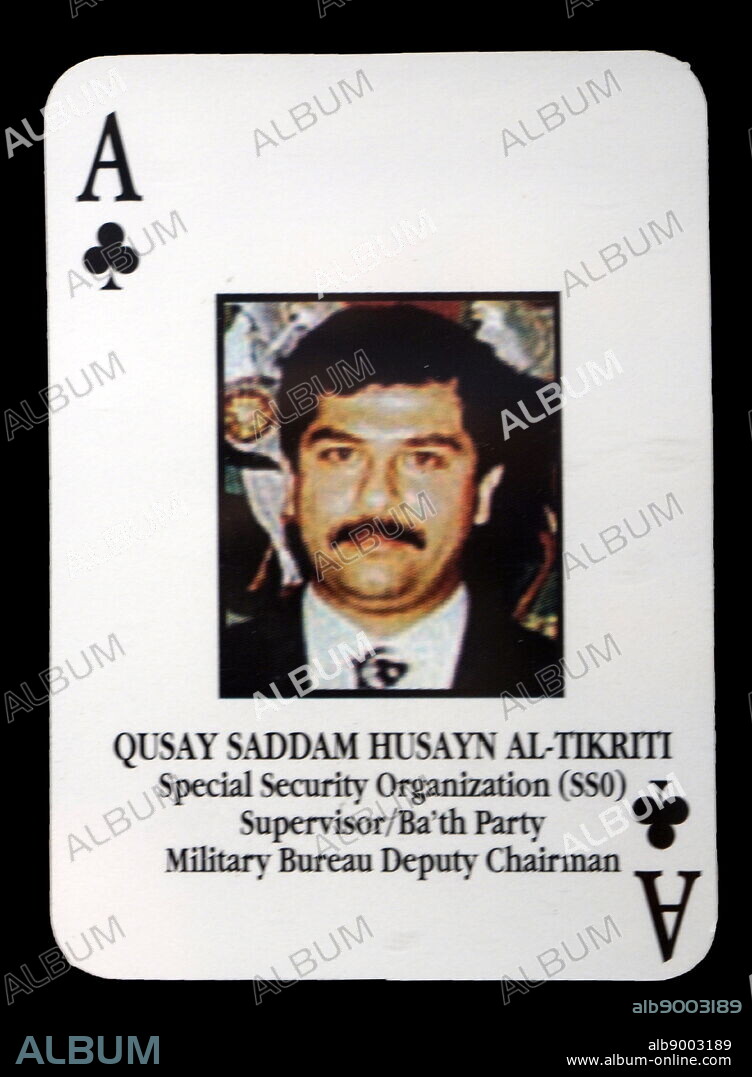 Most-wanted Iraqi playing cards - Qusay Saddam Husayn Al-Tikriti (Special Security Organization (SSO) Supervisor/ Ba'th Party Military Bureau Deputy Chairman). The U.S. military developed a set of playing cards to help troop identify the most-wanted members of President Saddam Hussein's government during the 2003 invasion of Iraq.