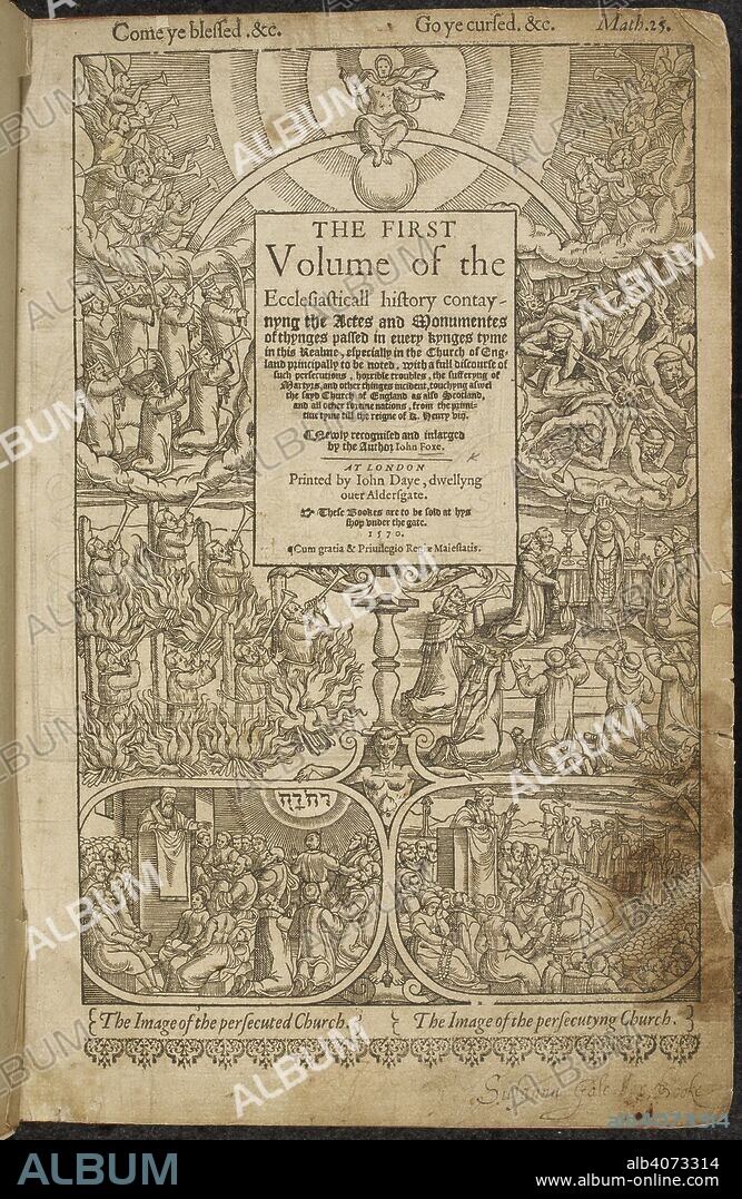 JOHN FOXE. Title page of Foxe's book of Martyrs. Actes and monuments of these latter and perillous dayesnde ... [Foxe's Book of Martyrs]. London, 1570. Source: 4705.h.4.(1) Title page. Language: English.