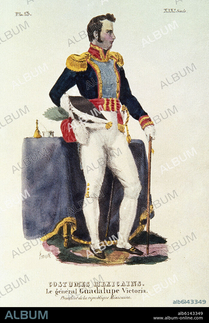CLAUDIO LINATI. TRAJES CIVILES,MILITARES Y RELIGIOSOS DE MEXICO - 1828 - GENERAL GUADALUPE VICTORIA (1786/1843) - PRIMER PRESIDENTE DE MEXICO - LITOGRAFIA SIGLO XIX.