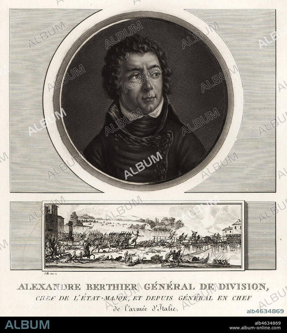 Louis-Alexandre Berthier, Prince of Wagram, General en Chef de l'Armee d'Italie, 1753-1813. Mezzotint drawn and engraved by Jean Duplessis-Bertaux from his Collection Complete de 60 Portraits des Personnages qui ont le plus Figure dans la Revolution Francaise, Auber, Pairs, 1800. Vignette shows Berthier leading the French over the bridge at the Battle of Lodi.