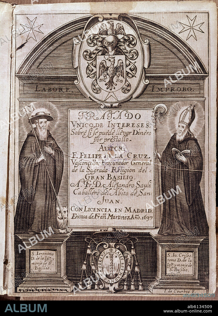 CRUZ FELIPE DE LA. TRATADO UNICO DE INTERESES SOBRE SI SE PUEDE LLEVAR DINERO POR PRESTALLO - 1637.