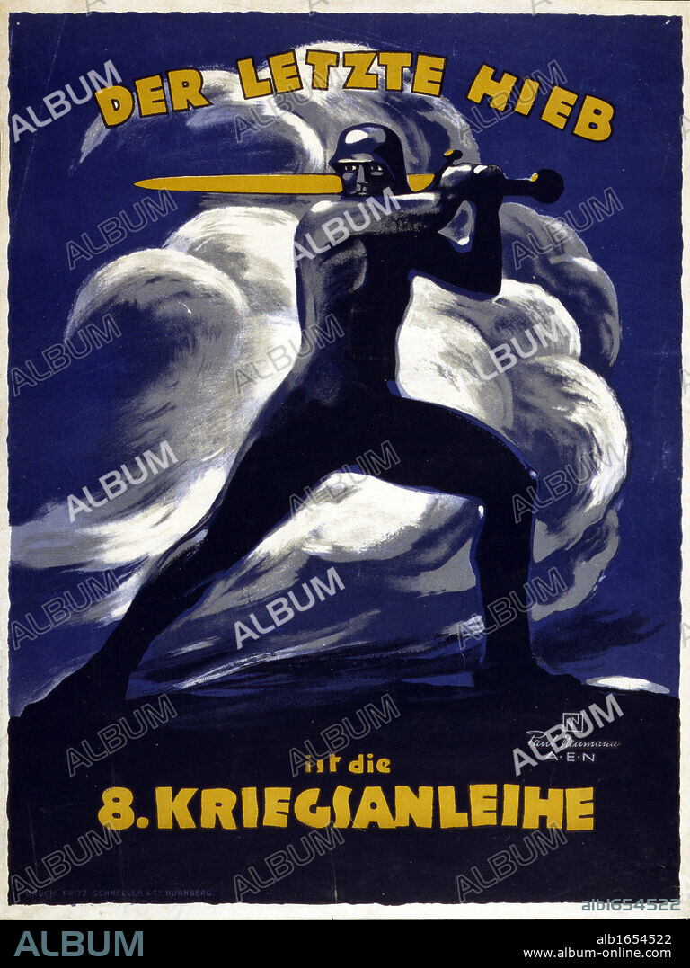 World War I German poster advertising War Loan, 1918. Idealized image of a soldier swinging sword. Text reads 'The final blow is the 8th War Loan'. Government Finance Bond.