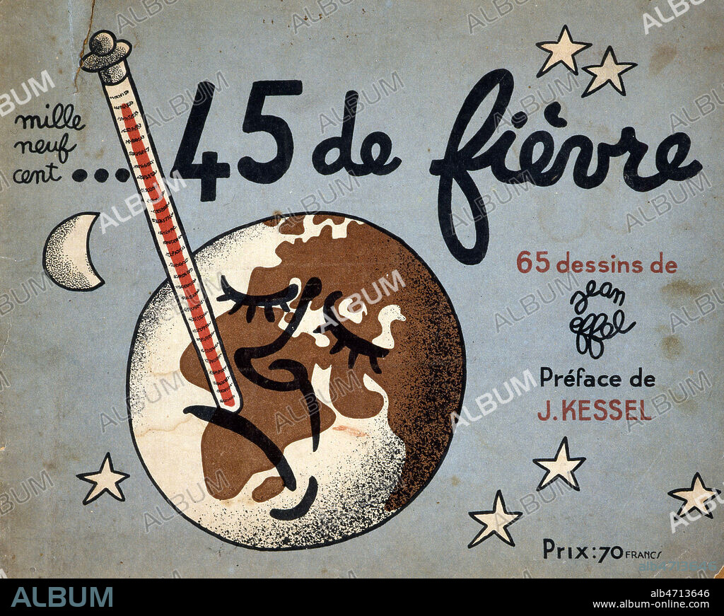 ' mil neuf cent... 45 de fievre ' couverture de l'ouvrage de 65 dessins de Jean EFFEL (1908-1982). Collection KHARBINE-TAPABOR. ADAGP.