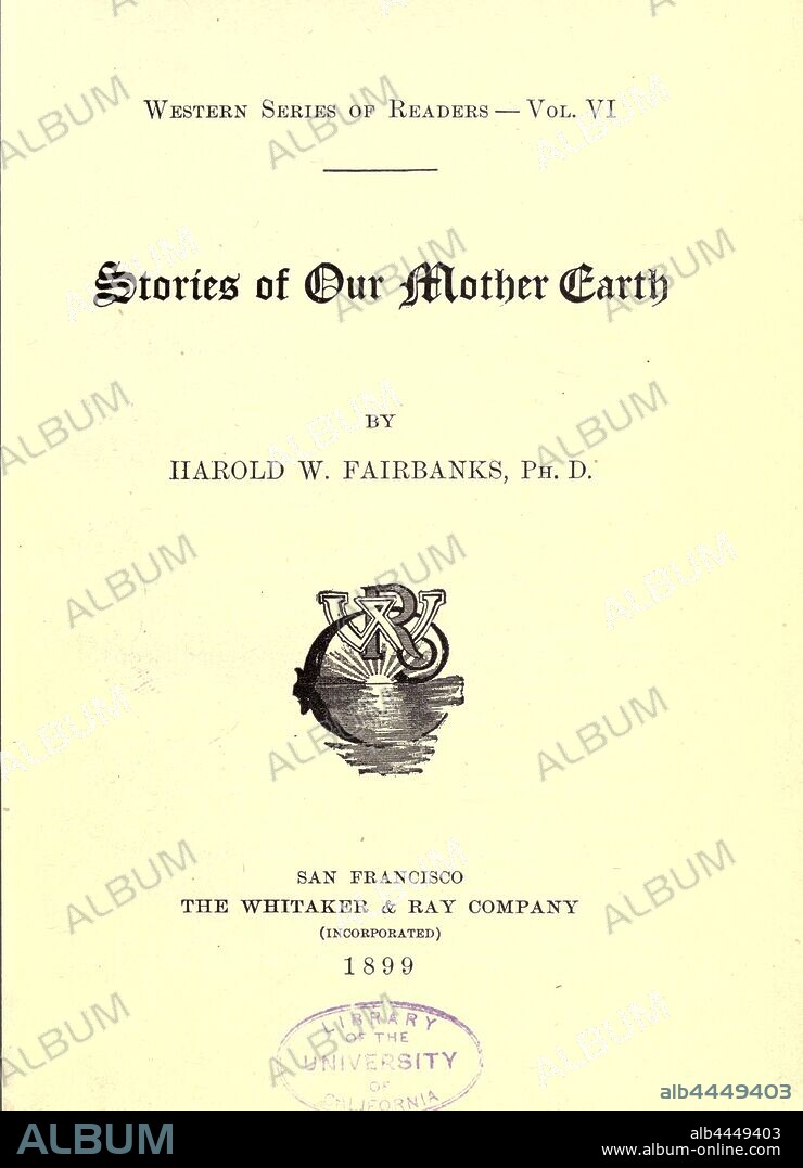 Stories of our mother earth : Fairbanks, Harold W. (Harold Wellman), b. 1860.