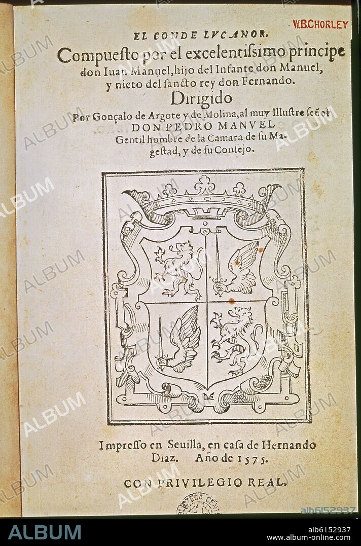 INFANTE DON JUAN MANUEL (1282-1348). EL CONDE LUCANOR - OBRA ESCRITA ENTRE 1330 Y 1335 - EDICION DE 1575 - SEVILLA.