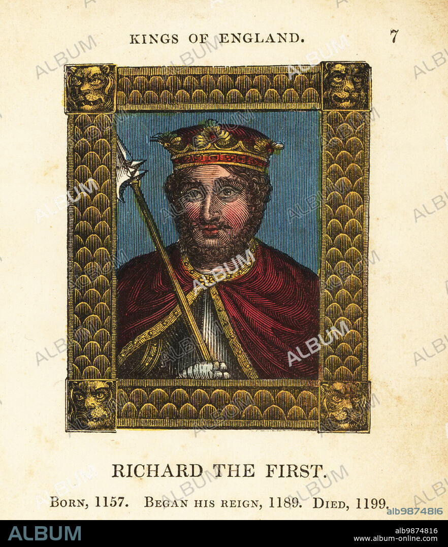 Portrait of King Richard the First, King Richard I the Lionheart of England, born 1157, began reign 1189 and died 1199. In crown, cape with embroidered trim, breastplate and gauntlets, holding an ax within ornate frame. Handcolored engraving by Cosmo Armstrong from Portraits and Characters of the Kings of England, from William the Conqueror to George the Third, John Harris, London, 1830.