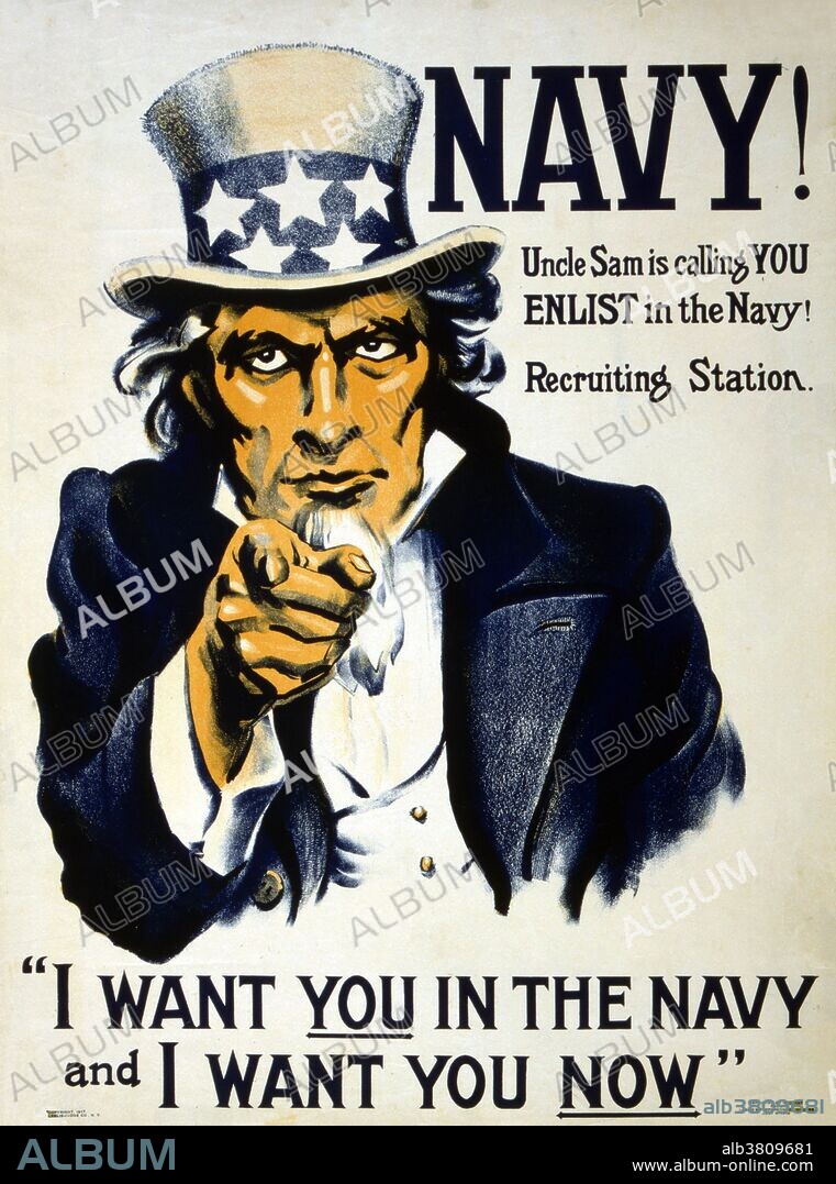 Entitled: "Navy! Uncle Sam is calling you - enlist in the Navy!" 1917. Poster showing Uncle Sam pointing at the viewer. Uncle Sam (initials U.S.) is a common national personification of the American government that, according to legend, came into use during the War of 1812. The image of Uncle Sam was shown publicly for the first time, according to some, in a picture by James Montgomery Flagg on the cover of the magazine Leslie's Weekly, on July 6, 1916, with the caption "What Are You Doing for Preparedness?" More than four million copies of this image were printed between 1917 and 1918. It was this image more than any other that set the appearance of Uncle Sam as the elderly man with white hair and a goatee wearing a white top hat with white stars on a blue band, and red and white striped trousers.