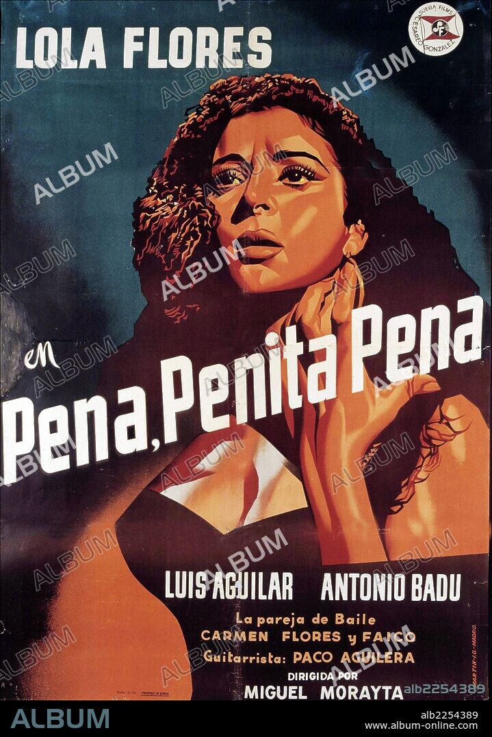 PELICULA : PENA , PENITA PENA , 1953. DIRECTOR , MIGUEL MORAYTA. ACTORES , LOLA FLORES. FLORES, LOLA. ACTRIZ Y CANTANTE ESPAÑOLA. JEREZ DE LA FRONTERA 1925-1995.
