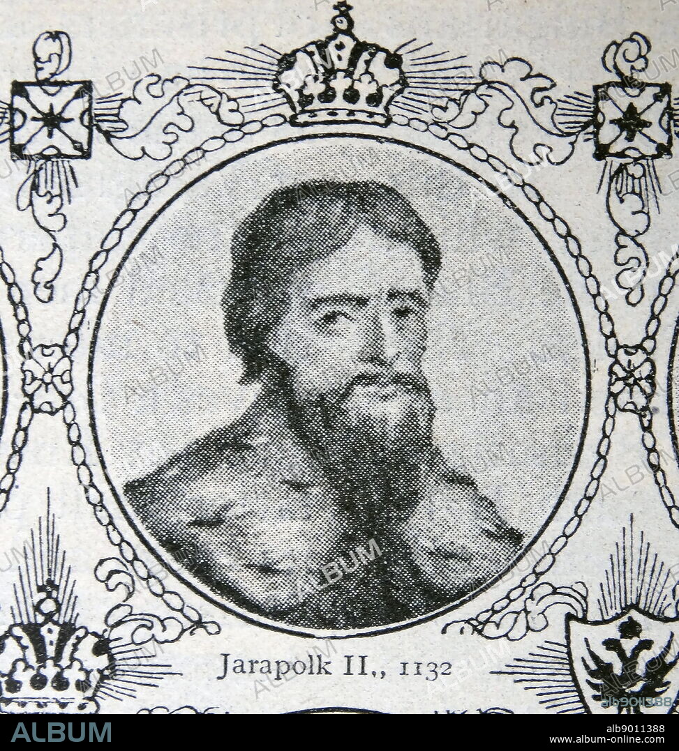 Yaropolk II Vladimirovich (1082 1139), Prince of Pereyaslav (11141132), Velikiy Kniaz (Grand Prince) of Kiev (11321139).