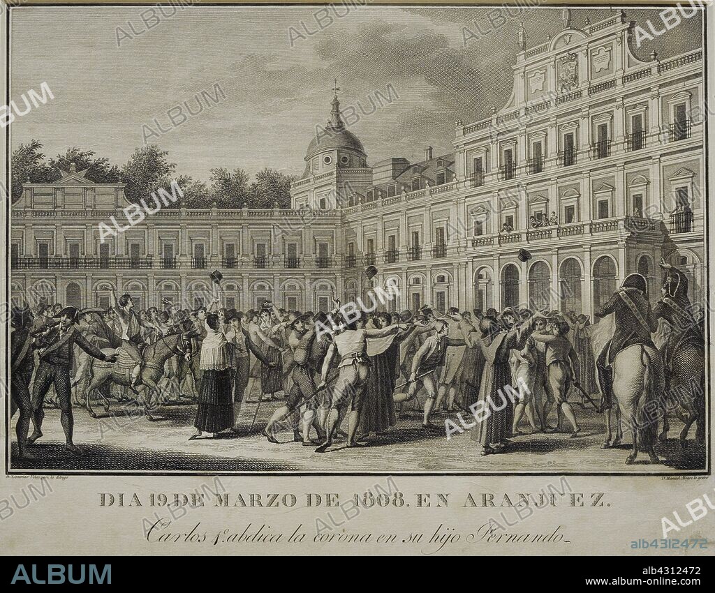 Guerra de la Independencia (1808-1814). Carlos IV abdica la corona en su hijo Fernando (Aranjuez, 19 de marzo de 1808). Aguafuerte y buril sobre papel, hacia 1814. Grabado por Manuel Alegre (1768-1815) y dibujo de Zacarías González Velázquez (1763-1834). Museo de Historia. Madrid. España.