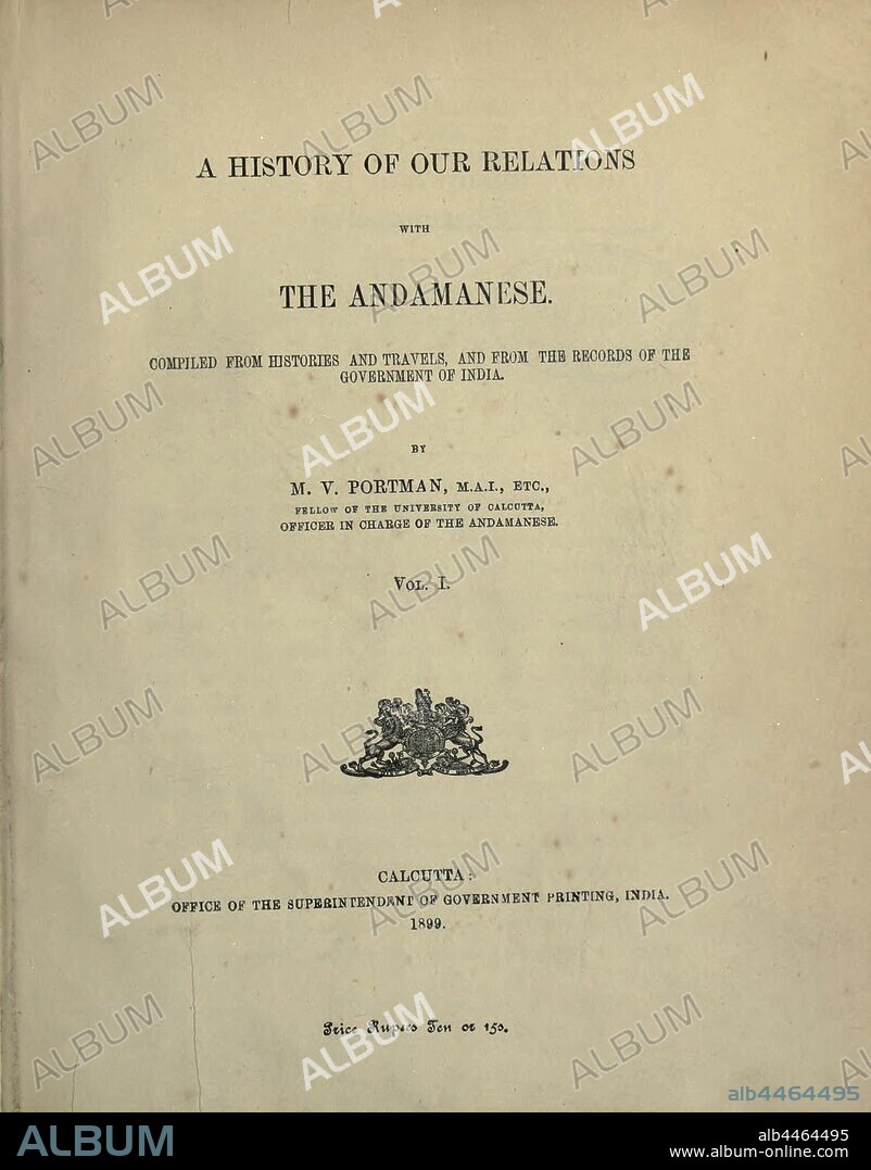 A history of our relations with the Andamanese : Portman, Maurice Vidal, 1860-1935.