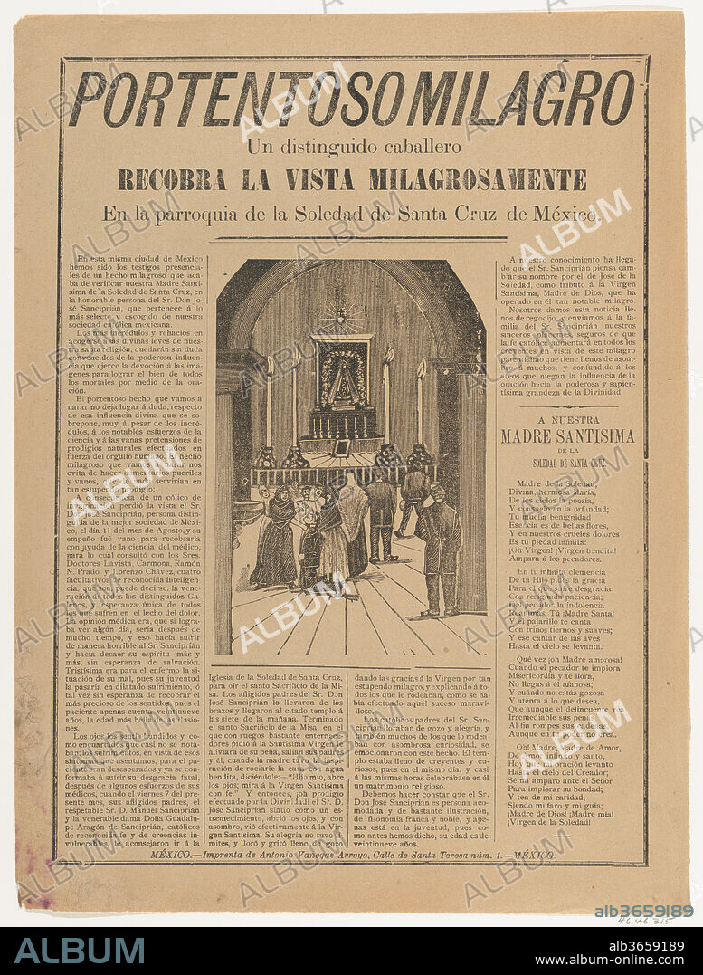 JOSE GUADALUPE POSADA. Broadsheet relating to a miracle that occured when a distinguished man regained his sight in the parish church of Soledad de Santa Cruz. Artist: José Guadalupe Posada (Mexican, 1851-1913). Dimensions: Sheet: 15 3/4 × 11 13/16 in. (40 × 30 cm). Publisher: Antonio Vanegas Arroyo (1850-1917, Mexican). Date: ca. 1905-1910.