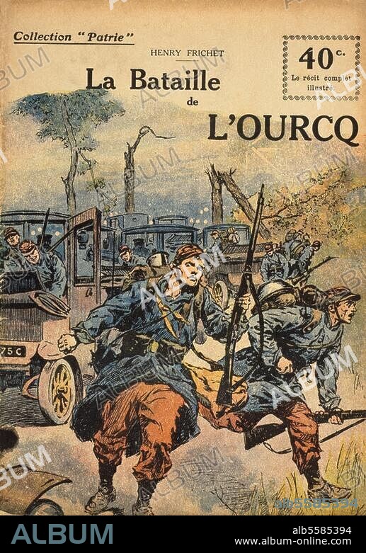 ANONYM. 1. Weltkrieg 1914-18 / Frankreich:. Marneschlacht, 5.-12. September 1914 /. Teilschlacht am Ourcq, 5.-9. September. Französische Soldaten werden mit Taxis an die Front gebracht. Farbdruck. Titelseite zu Henry Frichet, La Bataille de l'Ourcq. Paris (F. Rouff). o. J. (Collection "Patrie" Nr. 13). Paris, Privatsammlung.
