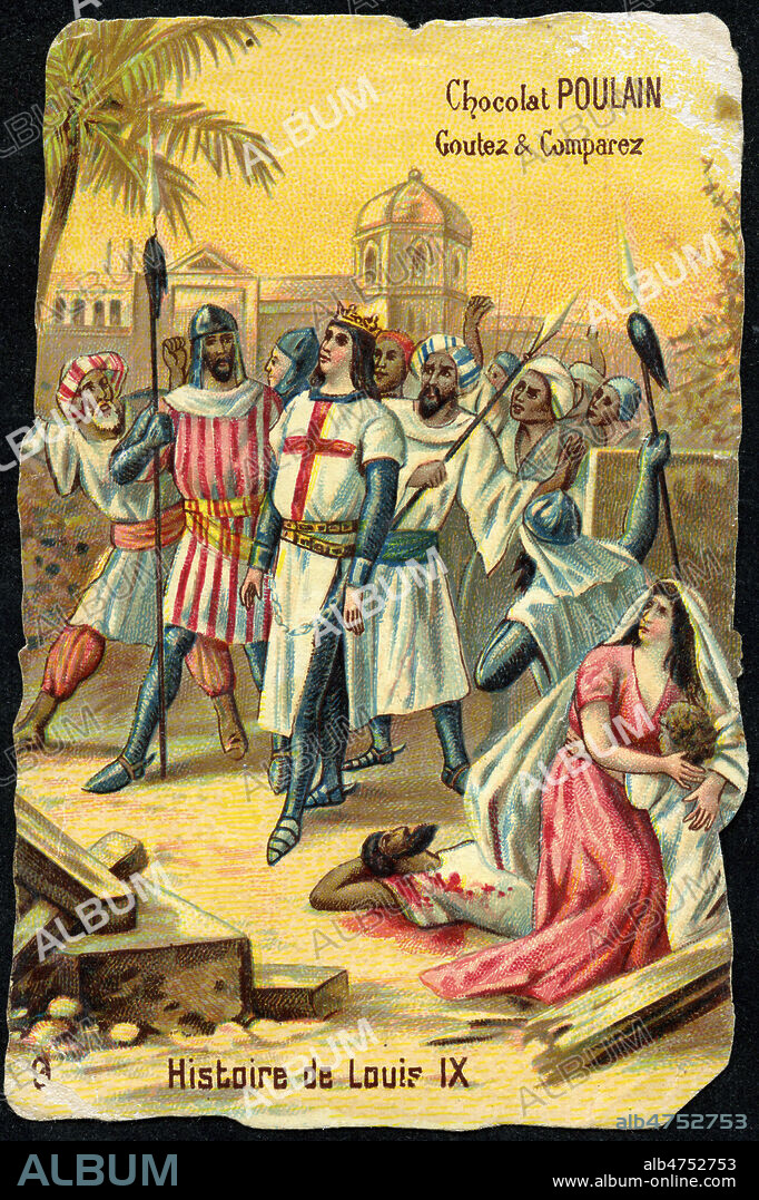 LOUIS IX (1214-1270) prisonnier a la bataille de Fariskur, lors de la septieme croisade en 1250. Chromo publicitaire vers 1890. Illustration anonyme. Credit : Collection Grob/KHARBINE-TAPABOR.