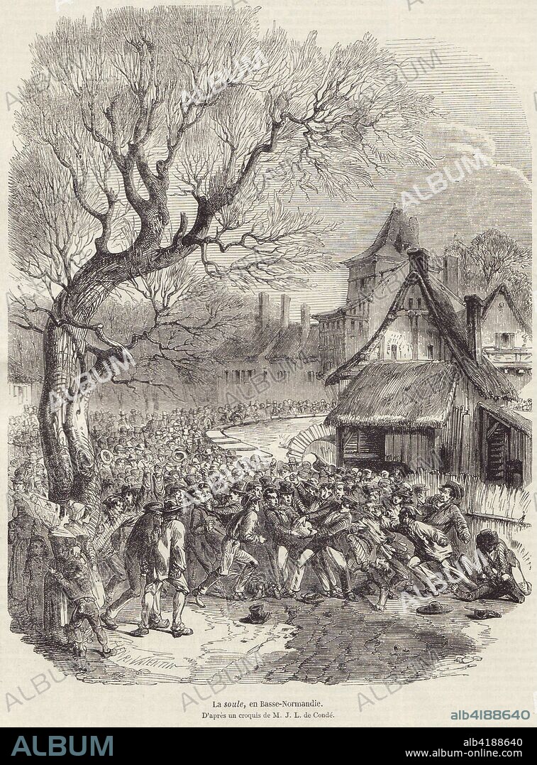 La Soule, en Basse - Normandie, from L'Illustration, pub February 28, 1852 (engraving). Traditionally a team game played in Normandy after church at Christmas and Easter and on Saints' days;  Objective of game was to get the ball into the opponents goal using sticks, hands and feet;  the ball (la Soule) was made from wood or leather stuffed with hay, horsehair, or moss.