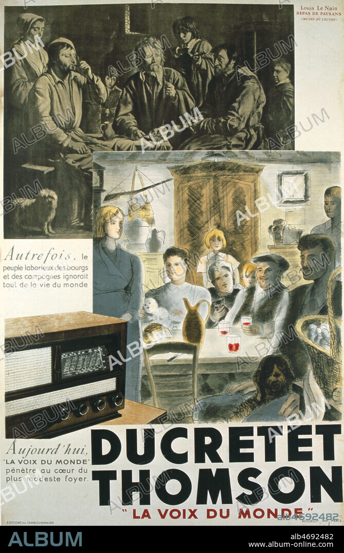 Pub RADIO DUCRETET THOMSON : Autrefois le peuple laborieux des bourgs et des campagnes ignorait tout de la vie du monde . Aujourd'hui la Voix du monde penetre au coeur du plus modeste foyer. Illustration anonyme pour une affiche vers 1940. Credit : Coll. Perrin/KHARBINE-TAPABOR.