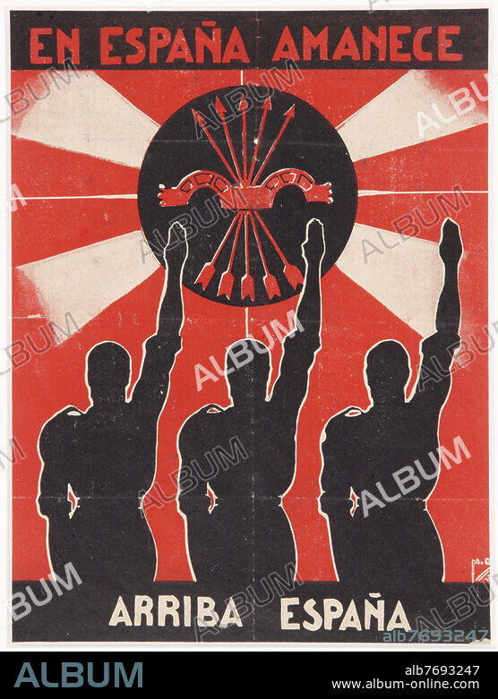 to: Spanish Civil War 1936-39. - "En España amanece, Arriba España" (Dawn has come to Spain. Up with Spain). - (The badge of the Falange Espanola is emblazoned with bright rays: the blown yoke and a bunch of arrows). Poster. Lithograph in colours, 1935, designed by M.G. 30 × 23 cm. Inv. AD05633, Madrid, Museo Nacional Centro de Arte Reina Sofia.
