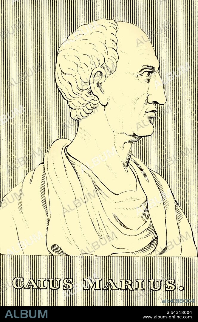 'Caius Marius', (157 BC- 86 BC), 1830. Gaius Marius (157 BC- 86 BC)  Roman general and statesman of the Cimbrian War, consul seven times during his career, noted for reforms of Roman armies. From "Biographical Illustrations", by Alfred Howard. [Thomas Tegg, R. Griffin and Co., J. Cumming, London, Glasgow and Dublin, 1830].