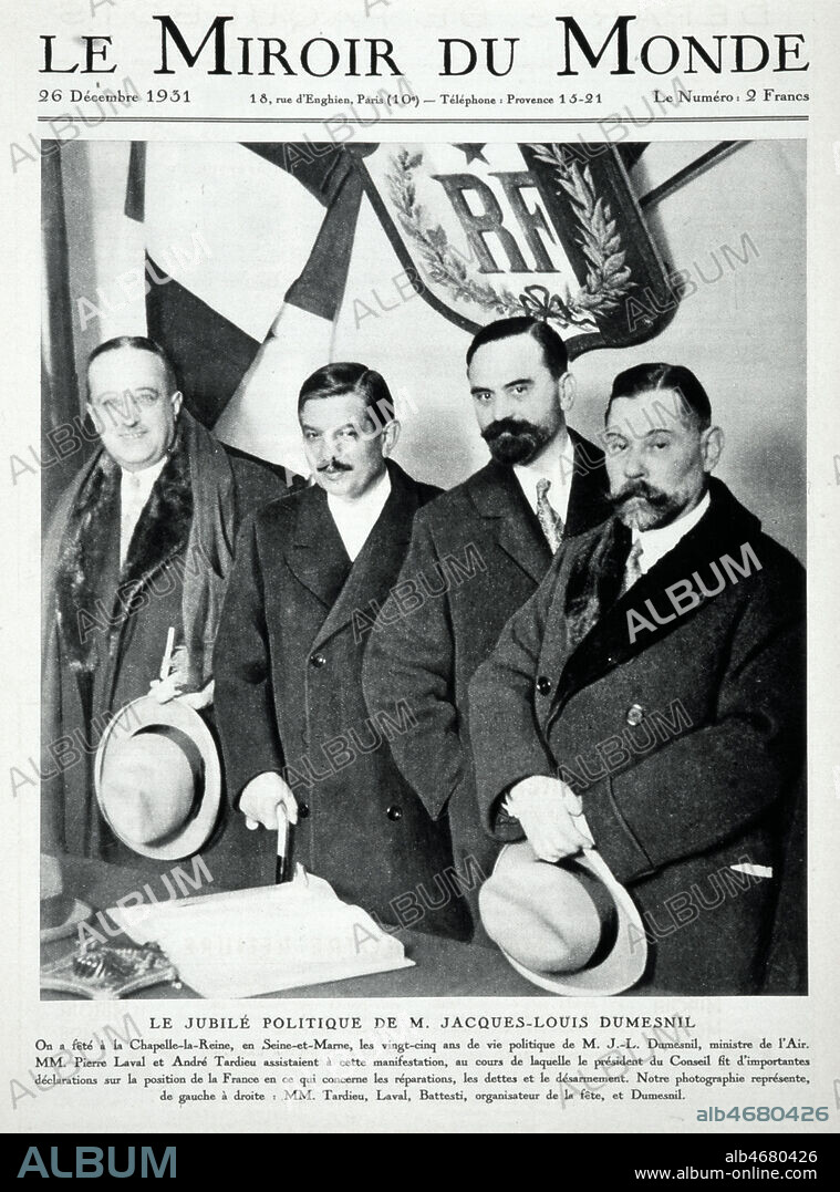 'Le jubile politique de M. Jacques-Louis DUMESNIL (1882-1956)' avec a ses cotes LAVAL (1883-1945)et TARDIEU (1876-1945). Couverture du Miroir du Monde du 26/12/1931. Credit : Collection KHARBINE-TAPABOR.