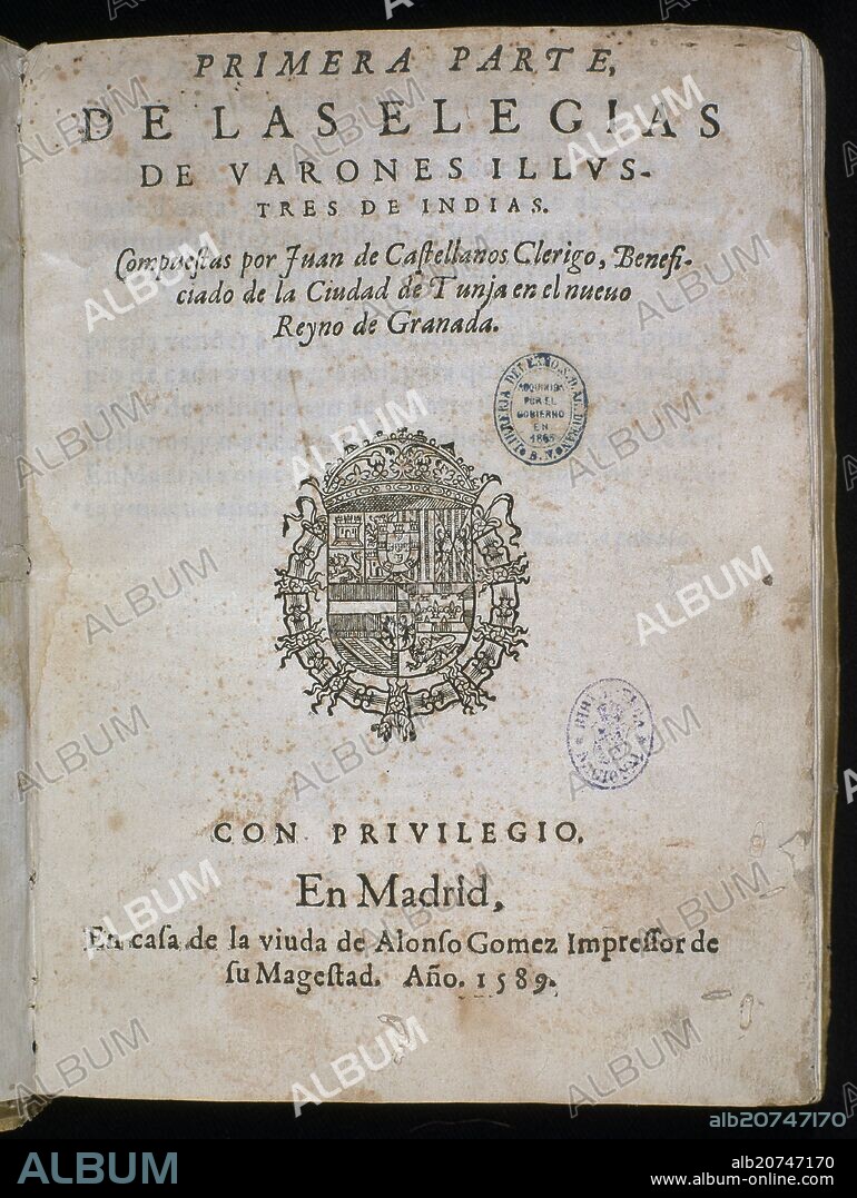 JUAN DE CASTELLANOS. ELEGIAS DE VARONES ILUSTRES DE INDIAS - 1589.