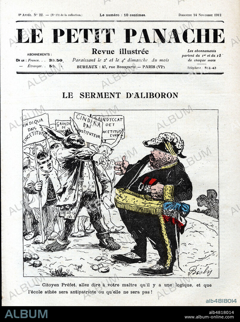 Le serment d'Aliboron. Citoyen prefet allez dire a votre maitre qu'il y a une logique et que l'ecole athee sera antipatriotique ou ne sera pas. Caricature de BISLY pour la revue satirique royaliste Le petit Panache du 24 novembre 1912. Credit : Collection Dixmier/Kharbine-Tapabor.