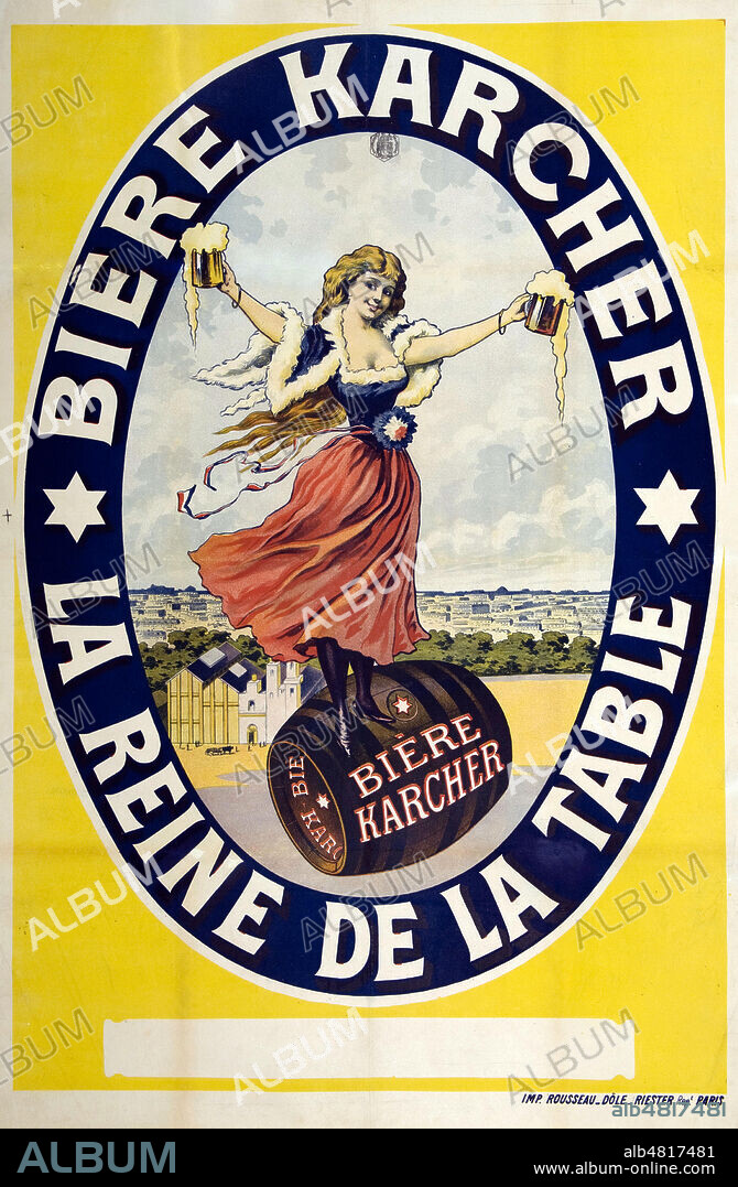 'Biere KARCHER la reine de la table'. Femme tenant deux pintes en equilibre sur un tonneau de biere. Affiche publicitaire vers 1890. Credit : IM/KHARBINE-TAPABOR.