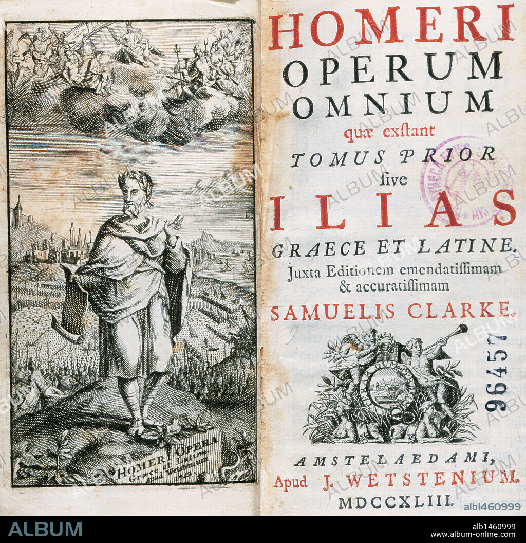HOMERO. Poeta griego, probablemente nacido en la Jonia minorasiática. FRONTISPICIO Y PORTADA de las OBRAS COMPLETAS DE HOMERO. Tomo Primero "LA ILIADA", escrita en griego y en latín, concentra su interés en un episodio del año noveno de la GUERRA DE TROYA. Edición de Amsterdam del año 1743.