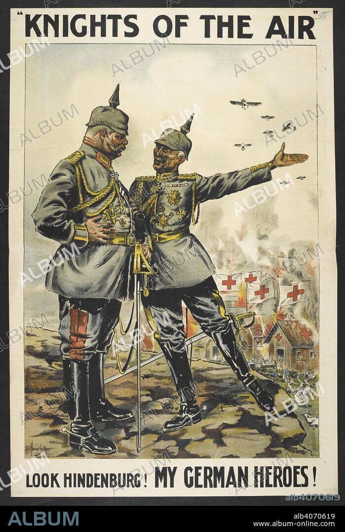 "Knights of the air". 'Look Hindenburg ! My German heroes ! A propaganda poster showing two German soldiers and houses bearing red cross flags burning in the background, suggesting they have been attacked. [A collection of English and French War (World War I) Posters.]. 1914-1919. Source: Tab.11748.a. poster 588.
