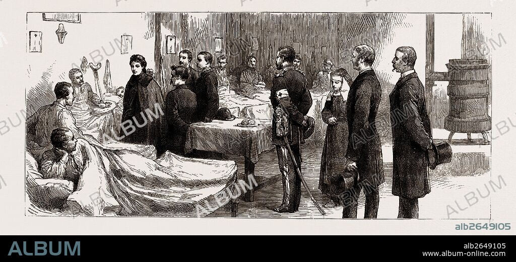 THE WAR BETWEEN SERBIA AND BULGARIA: THE QUEEN OF SERBIA VISITING THE HOSPITAL OF THE ENGLISH NATIONAL AID SOCIETY AT BELGRADE, 1886.