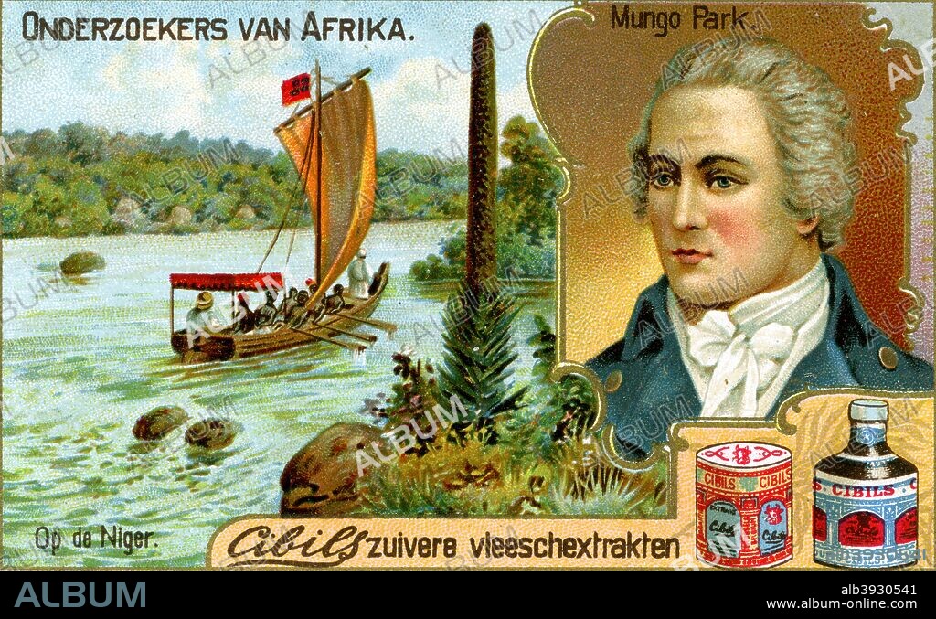 Mungo Park, Scottish explorer, (c1900). Park (1771-1806) led expeditions on the River Niger into the interior of Africa. Dutch advertising for Cibils meat extract, (c1900).