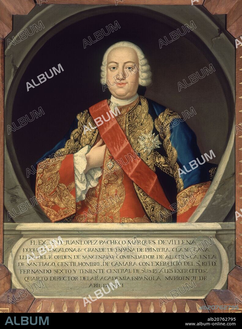 JUAN LOPEZ PACHECO (+1751) - MARQUES DE VILLENA - DUQUE DE ESCALONA - CUARTO DIRECTOR DE LA ACADEMIA DE LA LENGUA - O/L.