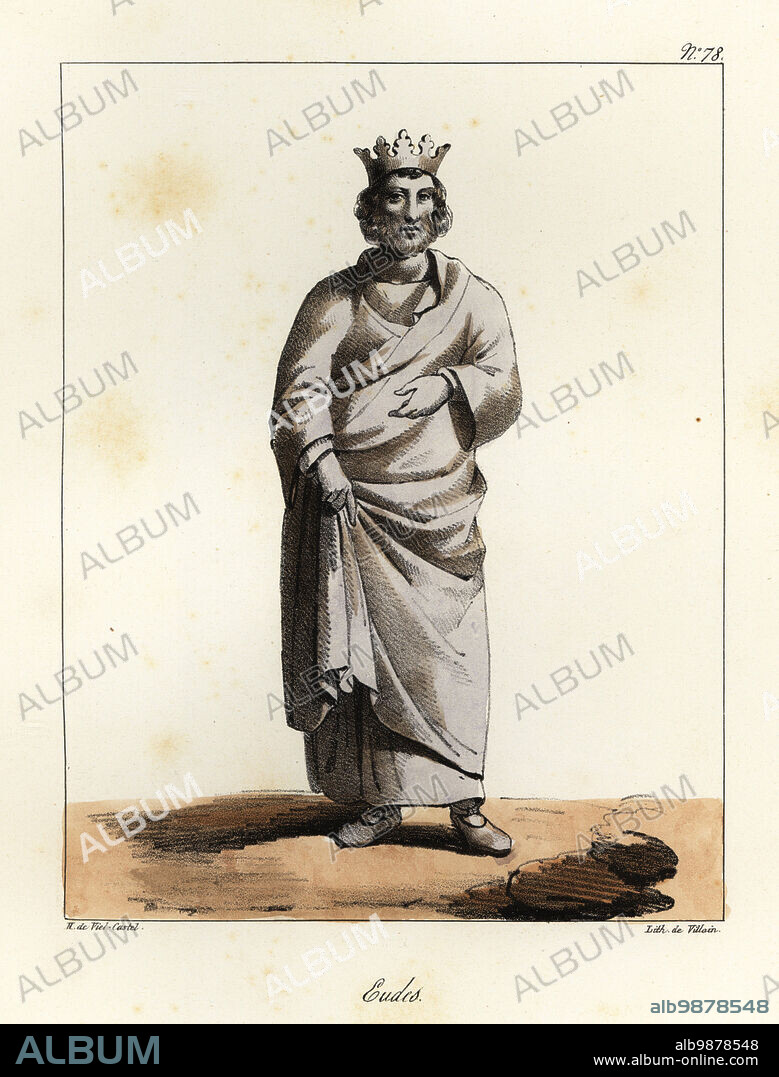 Odo or Eudes (c. 857-898), King of the West Franks, first king from the Robertian dynasty. Eudes. Tinted lithograph by Villain after an illustration by Horace de Viel-Castel from his Collection des costumes, armes et meubles pour servir à l'histoire de la France (Collection of costumes, weapons and furniture to be used in the history of France), Treuttel & Wurtz, Bossange, 1827.
