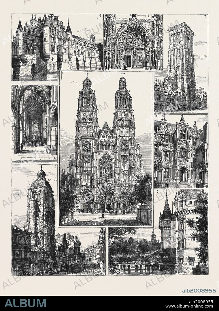 TOURS: 1. The Cathedral (St. Gatien); 2. Tour de Charlemagne; 3. Tour de l'Horloge, or Saint Martin; 4. Portal, Notre Dame la Riche; 5. Interior, Notre Dame la Riche; 6. Château de Chenonceau; 7. Château Azay le Rideau; 8. Hôtel Gouin.