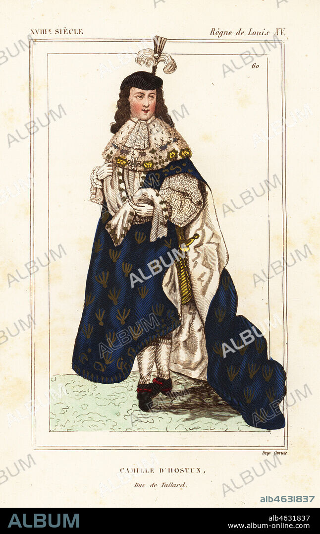 Camille d'Hostun de la Baume, duc de Tallard (1652-1728), French diplomat, military commander and Marshal of France. He wears the ceremonial robes of the Ordres du roi and the cross of the Ordre du Saint-Esprit. Handcoloured lithograph after an original portrait in the chateau d'Eu from Le Bibliophile Jacob aka Paul Lacroix's Costumes Historiques de la France (Historical Costumes of France), Administration de Librairie, Paris, 1852.