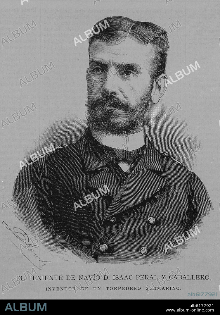 THE LIEUTENANT ISAAC PERAL Y CABALLERO, INVENTOR OF A SUBMARINE TORPEDO-ENGRAVING 19TH CENTURY.