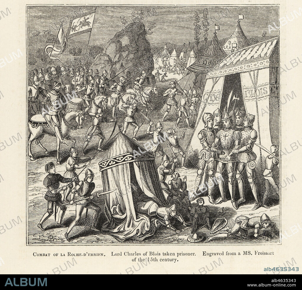 Charles de Blois, Duke of Brittany, is captured in the Battle of La Roche-Derrien, 1347. Combat of La Roche-d'Errien, where Lord Charles of Blois was taken prisoner. Woodcut after an illuminated manuscript from Sir John Froissart's Chronicles of England, France, Spain and the Adjoining Countries, from the Latter Part of the Reign of Edward II to the Coronation of Henry IV, George Routledge, London, 1868.