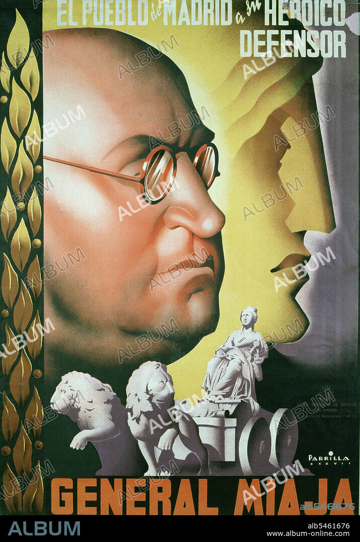 MIAJA MENANT , JOSE. MILITAR ESPAÑOL . OVIEDO 1878 - 1958. CARTEL DE PROPAGANDA COMO DEFENSOR DE MADRID EN LA GUERRA CIVIL ESPAÑOLA. 1936 - 1939.