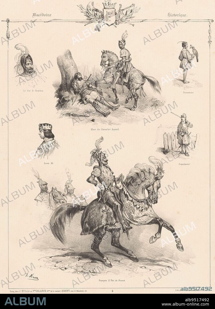 The Duke of Bourbon, death of knight Bayard, King Francis I of France on horseback, King Louis XII of France, a falconer and a crochet shooter, Six depictions of historical figures Collection of historical figures (series title) Macédoine historique (series title on object), print maker: Victor Adam, (mentioned on object), printer: Alphonse Godard, (mentioned on object), publisher: Joseph Bulla & François Delarue, (mentioned on object), Paris, 1841, paper, h 355 mm × w 270 mm.