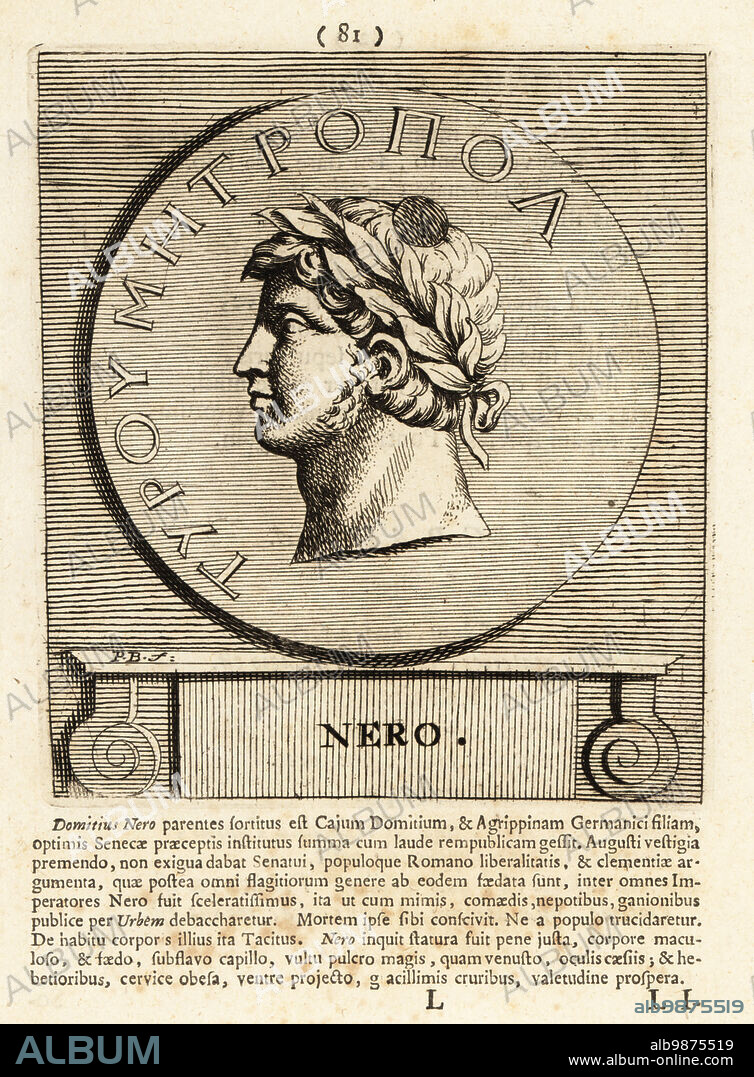 Nero Claudius Caesar Augustus Germanicus, 37 68 AD. Originally named Lucius Domitius Ahenobarbus, fifth emperor of Rome, the last in the Julio-Claudian dynasty. Emperor Nero. Copperplate engraving by Pieter Bodart (1676-1712) from Henricus Spoors Deorum et Heroum, Virorum et Mulierum Illustrium Imagines Antiquae Illustatae, Gods and Heroes, Men and Women, Illustrated with Antique Images, Petrum, Amsterdam, 1715. First published as Favissæ utriusque antiquitatis tam Romanæ quam Græcæ in 1707. Henricus Spoor was a Dutch physician, classical scholar, poet and writer, fl. 1694-1716.