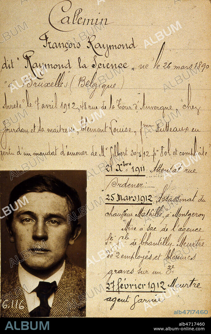 Fiche de recherche de Francois Raymond CALLEMIN dit Raymond La Science (1890-) de la bande de Jules BONNOT (1876-1912). Document de 1912 tiree des archives de la Prefecture de Police. Credit : Collection JEAN VIGNE/KHARBINE-TAPABOR.