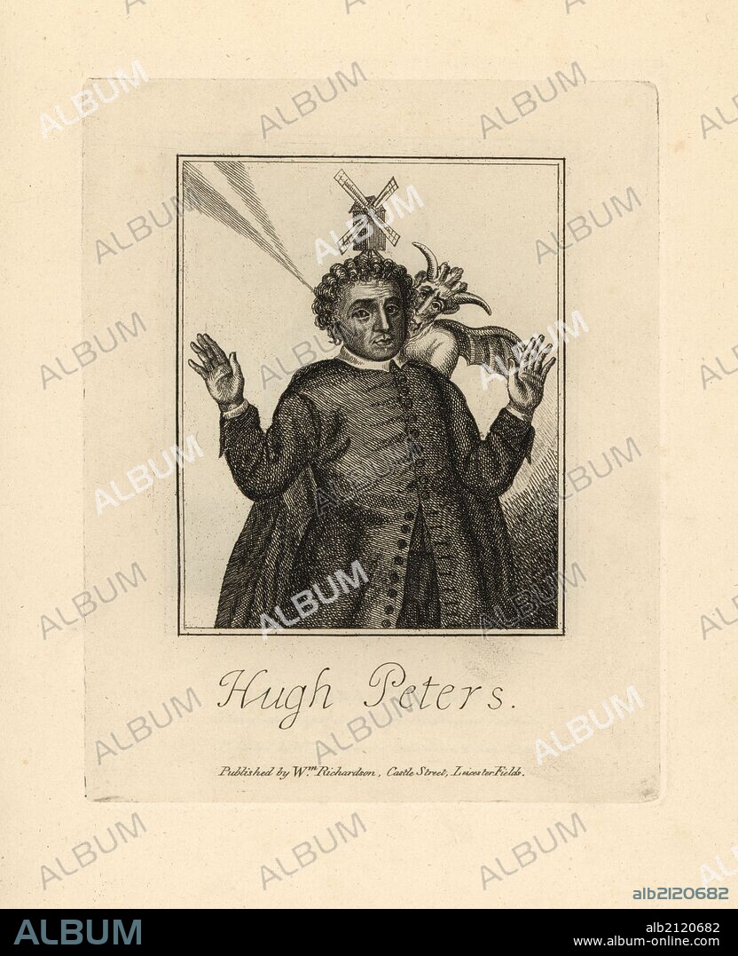Hugh Peters, Presbyterian preacher, convicted of treason and executed in 1660. Engraved from a scarce print showing the preacher with a demon whispering in his ear and a windmill on his head. Copperplate engraving from Richardson's "Portraits illustrating Granger's Biographical History of England," London, 1792–1812. Published by William Richardson, printseller, London. James Granger (1723–1776) was an English clergyman, biographer, and print collector.