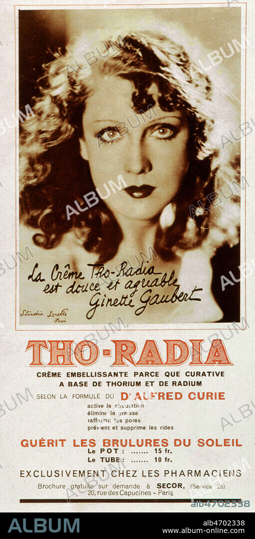 La creme Tho-Radia, a base de thorium et de radium selon la formule de Alfred CURIE, est douce et agreable Ginette GAUBERT. Publicite de 1933. Credit : Collection KHARBINE-TAPABOR.