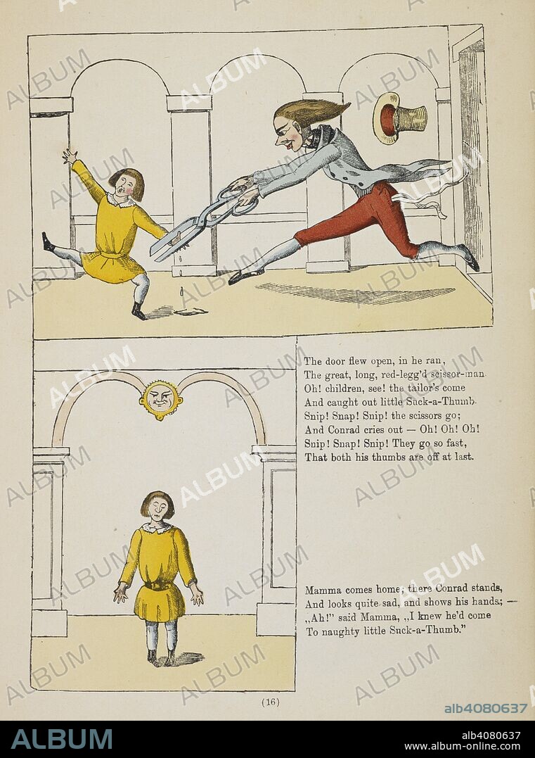 HEINRICH HOFFMANN. The story of little suck-a-thumb. Conrad, a little boy who sucks his thumbs, has them cut off by the scissor-man, a tailor. [The English Struwwelpeter; or, Pretty stories and funny pictures for little children. After the twenty ninth edition of the celebrated German work of Dr. H. Hoffmann. Twelfth edition.]. Frankfort on Main: RuÌˆtten & LoÌˆning, etc., [1878?]. Source: YA.2000.b.207 page 16.